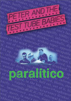 Peter And The Test Tube Babies: Paralitico