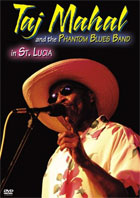 Taj Mahal And The Phantom Blues Band: In St. Lucia (DTS)