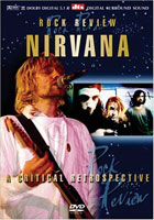 Nirvana: Rock Review: A Critical Retrospective (DTS)