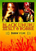 Black Uhuru: Black Uhuru With Sly And Robbie: Dubbin' It Live