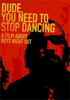 Boys Night Out: Dude You Need To Stop Dancing
