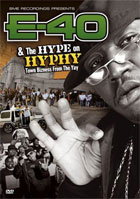 E-40: BME Recordings Present E-40 And The Hype On Hyphy