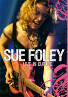 Sue Foley: Live In Europe (DTS)