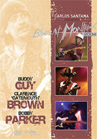Carlos Santana Presents Blues At Montreux: Buddy Guy, Clarence Gatemouth Brown And Bobby Parker (DTS)