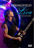 Rick Springfield: Live In Rockford
