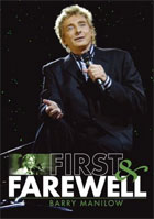 Barry Manilow: First And Farewell