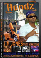 Hoodz: Jim Jones: Taking No Prisoners