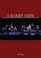 John Wesley Harding: A Bloody Show: John Wesley Harding And Friends: Live At Bumbershoot 2005