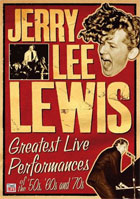 Jerry Lee Lewis: Greatest Live Performances Of The '50s, '60s And '70s