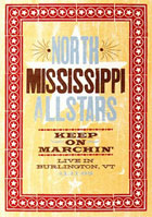 North Mississippi Allstars: Keep On Marchin'