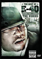 E-40: The Best Of E-40: Yesterday, Today And Tomorrow: The Videos