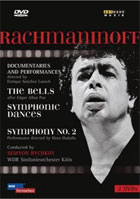Rachmaninoff: The Bells / Symphonic Dances / Symphony No. 2: Performances & Documentaries: Semyon Bychkov Conducts Rachmaninoff