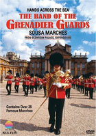 Sousa: Hands Across The Sea: The Band Of The Grenadier Guards