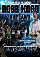 Boss Hogg Outlawz: Serve And Collect
