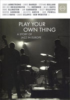 Play Your Own Thing: A Story Of Jazz In Europe