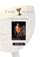 Cup: A Night Of Music And Worship: John Cox