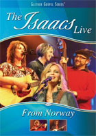 Isaacs: The Isaacs Live: From Norway