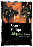 Shawn Phillips: Living Contribution: Live At Kirstenbosch Gardens