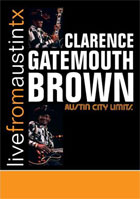Clarence Gatemouth Brown: Live From Austin, TX: Austin City Limits