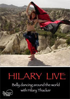 Hilary Thacker: Hilary Live: Belly Dancing Around The World