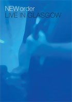 New Order: Live In Glasgow