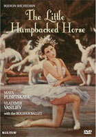 Shchedrin: The Little Humpbacked Horse: Maya Plisetskaya And Vladimir Vasiliev: Bolshoi Ballet
