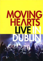 Moving Hearts: Live In Dublin