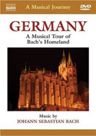 Musical Journey: Bach: Germany: A Musical Tour Of Bach's Homeland
