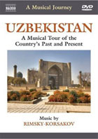 Musical Journey: Rimsky-Korsakov: Uzbekistan A Musical Tour Of The Country's Past And Present