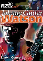 Johnny Guitar Watson: Live In Concert