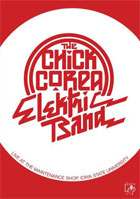 Chick Corea Electric Band: Live At The Maintenance Shop