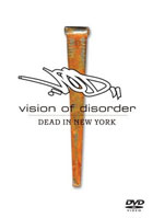 Vision Of Disorder: Dead In New York