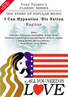 All You Need Is Love Vol. 2: I Can Hynotize 'Dis Nation: Ragtime