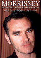 Morrissey: From Where He Came To Where He Went: Unauthorized