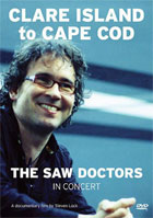 Saw Doctors: Clare Island To Cape Cod