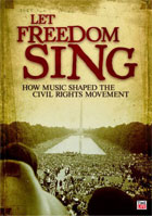 Let Freedom Sing: How Music Inspired The Civil Rights Movement