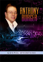 Anthony Burger: Gospel Overture