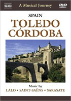 Musical Journey: Lalo / Saint-Saens / Sarasate: Toledo, Cordoba