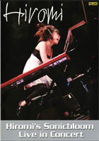 Hiromi: Hiromi's Sonicbloom: Live In Concert