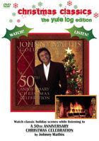 Johnny Mathis: A 50th Anniversary Christmas: The Yule Log Edition