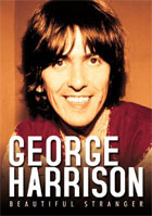 George Harrison: Beautiful Stranger: Unauthorized