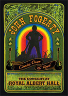 John Fogerty: Comin' Down The Road: The Concert At Royal Albert Hall