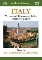 Musical Journey: Tchaikovsky: Italy: Verona And Romeo And Juliet, Florence, Naples