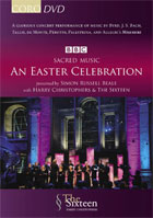 Harry Christophers And The Sixteen: Sacred Music: An Easter Celebration