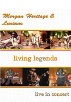 Morgan Heritage And Luciano: Living Legends: Live In Concert