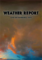 Weather Report: Live In Hamburg 1971