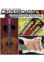 Eric Clapton: Crossroads Guitar Festival 2004