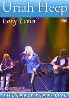 Uriah Heep: The Early Years Live: Easy Livin'