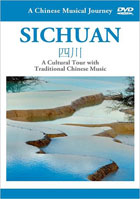 Musical Journey: Sichuan: A Cultural Tour With Traditional Chinese Music