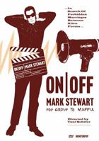 Mark Stewart: ON/OFF: Mark Stewart: Pop Group To Maffia